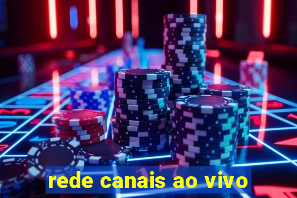 rede canais ao vivo